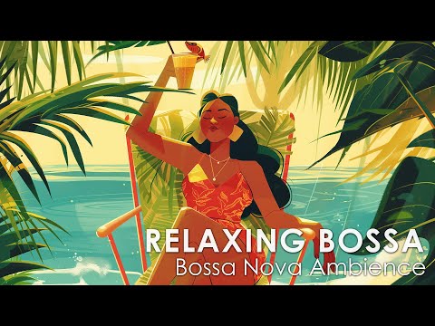 Relaxing Bossa Jazz ~ Bossa Nova For A Chill Out April Day ~ Bossa Nova Bgm