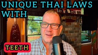 Unique Thai Laws With Teeth 