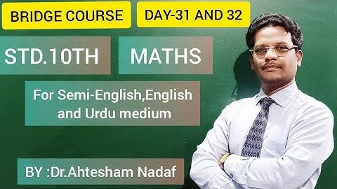 BRIDGE COURSE/DAY-31 AND 32 /STD.10TH/MATHS/FOR SEMI-ENGLISH,ENGLISH AND URDU MEDIUM