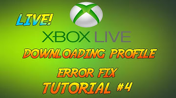 [XBOX LIVE] Profile download error fix - FIX #4