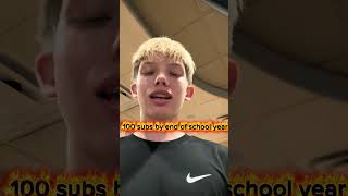 100 subs by the end of the school year #shorts ￼