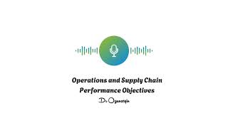 Operations and Supply Chain Performance Objectives