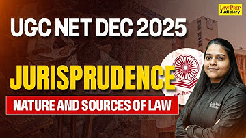 Jurisprudence: Nature & Sources of Law | UGC NET DEC 2025 - Paper 2 | UGC NET Paper 2 Preparation