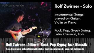Rolf Zwirner, außergewöhnliche Gitarrenmusik für Hochzeit, Geburtstag, Trauung, Fest, Feier, Event Rolf Zwirner, außergewöhnliche Gitarrenmusik für Hochzeit, Geburtstag, Trauung, Fest, Feier, Event