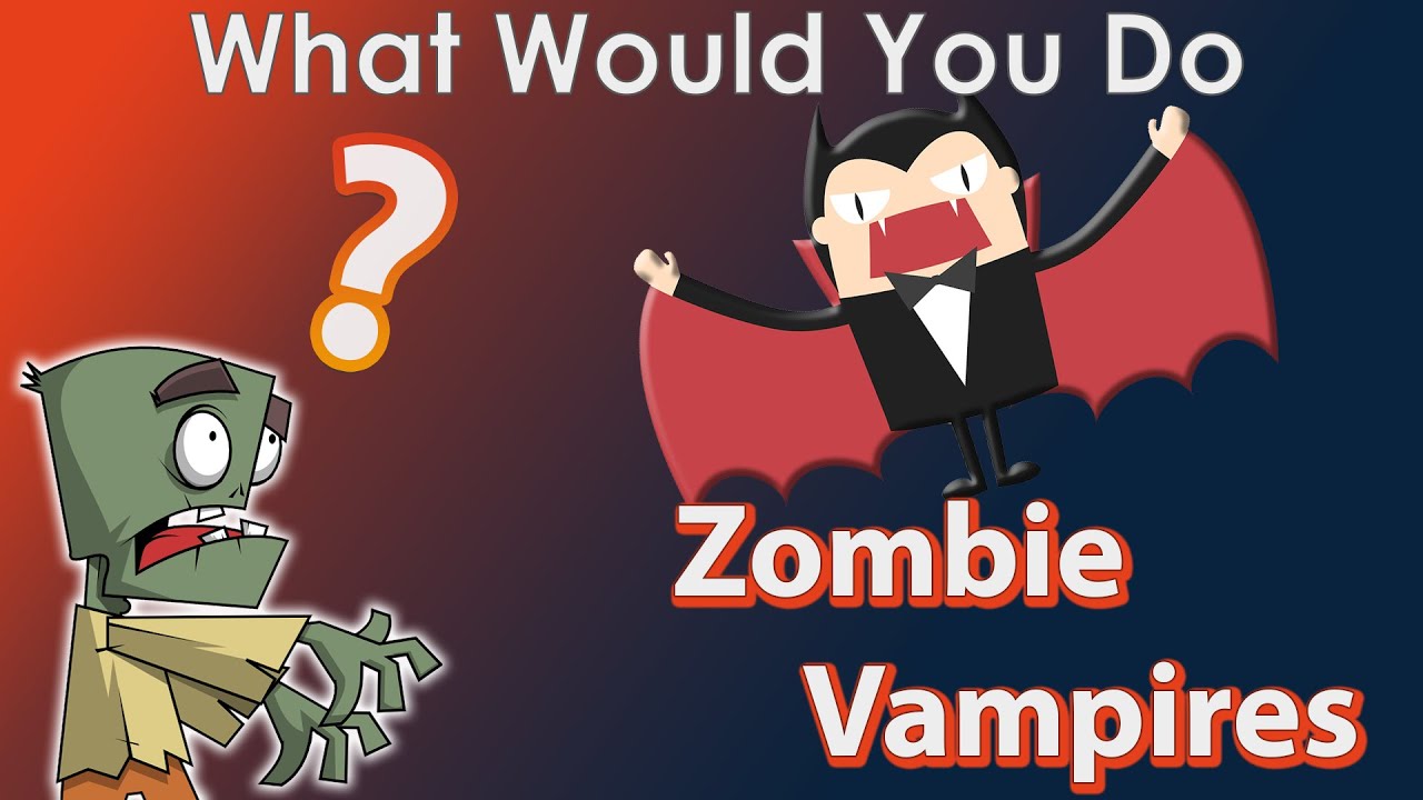 Zombie Bites a Vampire Bites a Human? YouTube