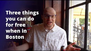 Three things you can do for free when in Boston