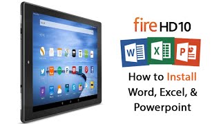 Amazon Fire HD10 - How to Get Microsoft Word, Excel & Powerpoint - YouTube