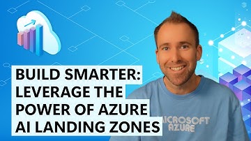 Build Smarter: Leverage the Power of Azure AI Landing Zones