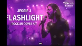 Jessie J – Flashlight (Rocklin Cover AI | YZRmusic)