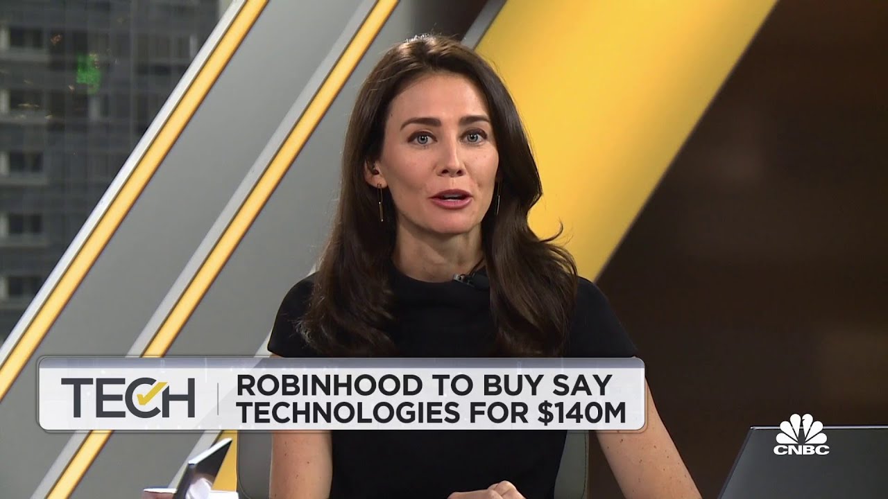 Robinhood to buy Say Technologies for $140 million