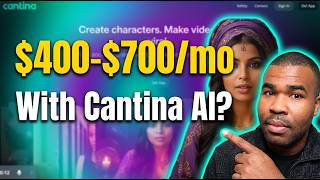 Make $400–$700/Month With Cantina AI? (Real Review)