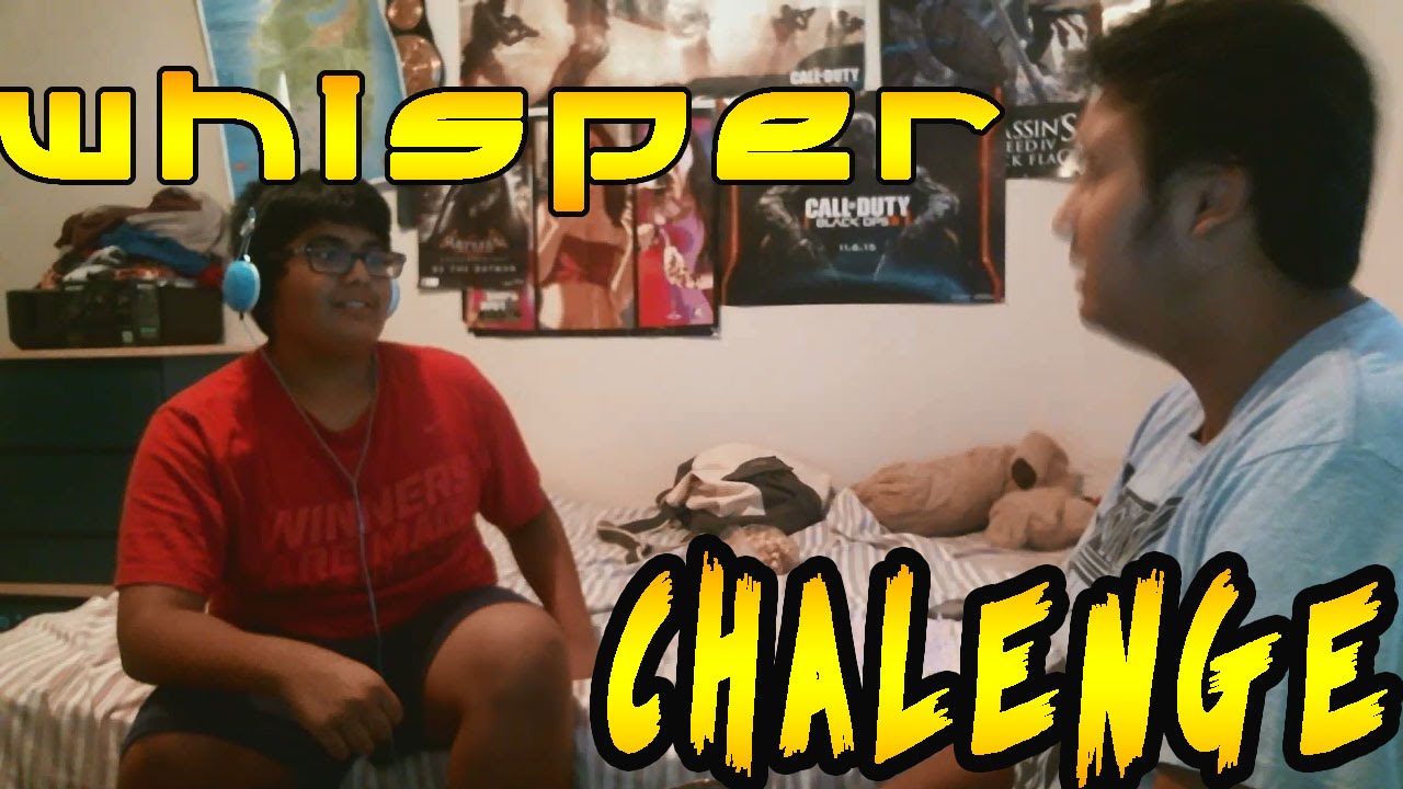 WHISPER CHALLENGE!!!!!
