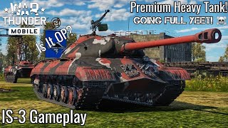 War Thunder Mobile - Premium IS-3 Heavy Tank is a MONSTER! - Really OP or Skill Issue? - Gameplay