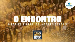 O Encontro | Grande Coral de Adolescentes |  23º Congresso de Adolescentes da IEADPE | 2025