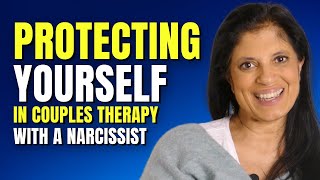 Protecting yourself in couples therapy with a narcissist
