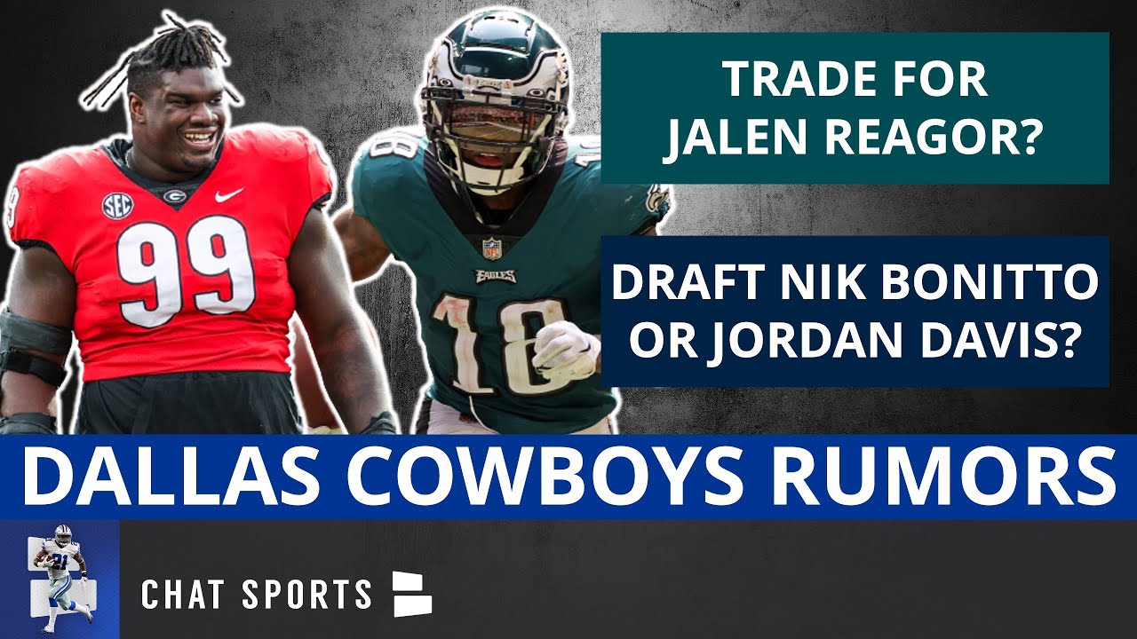 MAJOR Cowboys Rumors: Jalen Reagor Trade? Draft Jordan Davis, Nik Bonitto? Free Agent Targets At OG?