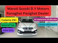 Maruti Suzuki Celerio ZXI (AGS)ll Ex-showroom 6.80Lakhs ll  Pasighat Ranaghat Dealer ll Dakgi Riba