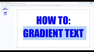 HOW TO CREATE GRADIENT TEXT ON GOOGLE SLIDES