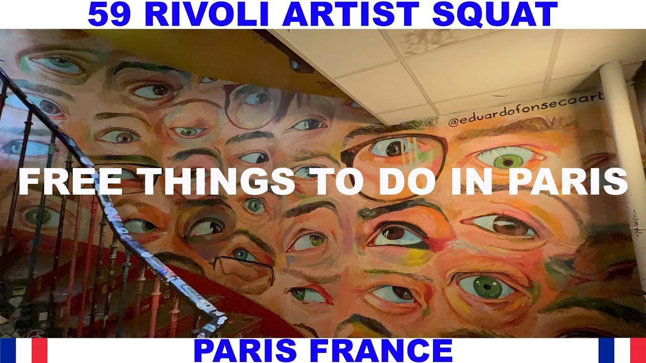 59 RIVOLI ARTIST SQUAT IN PARIS FRANCE - FREE THINGS TO DO IN PARIS ...