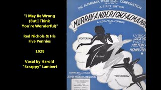 Red Nichols & His Five Pennies "I May Be Wrong (But I Think You're Wonderful)" 1929