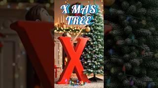 X for X Mas Tree | Learn Letter X ABC Phonics for Kids Learn Letter Fast! Fun Learning #shorts