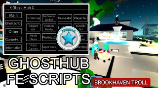 Brookhaven GhostHub FE Admin Troll Scripts HUB |Hydrogen,fluxus,Arceus x Mobile