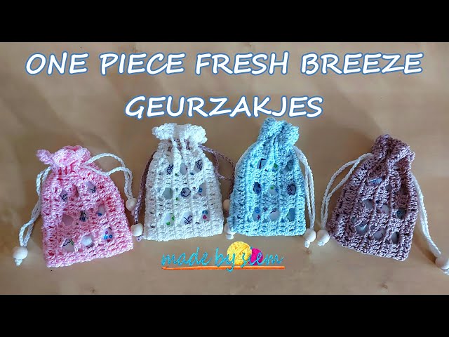 One Piece Fresh Breeze Geurzakje - Haken - Tutorial - Nederlands - Youtube