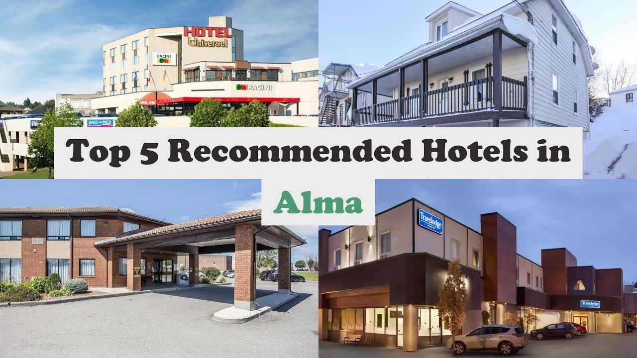 Top 5 Hotels In Alma Best Hotels In Alma YouTube