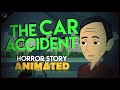 The Car Accident - Scary Story Animated