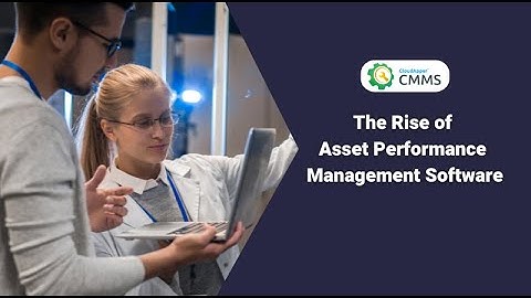 The Rise of Asset Performance Management APM Software