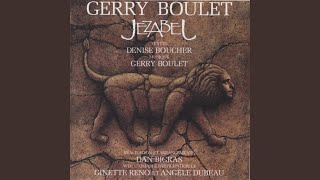 Vignette de la vidéo "Gerry Boulet - Chant de l'amour"
