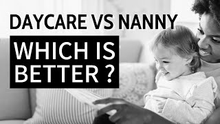 Daycare vs. Nanny: What's Best for Your Baby?