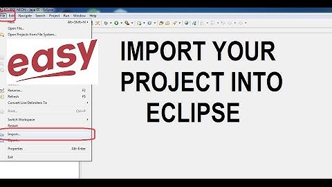 IMPORT YOUR PROJECT INTO ECLIPSE