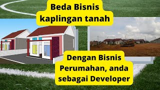 Perbedaan Bisnis Kaplingan tanah, dengan Bisnis Perumahan Developer