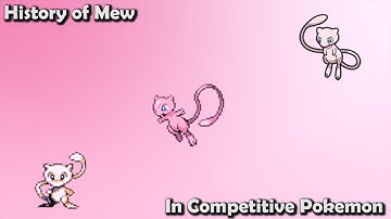 How GREAT Was Mew ACTUALLY? - History of Mew in Competitive Pokemon