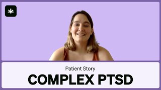 She Microdoses for Complex PTSD Relief - MMJ Patient Story