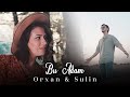 Orxan Murvetli & Sulin - Bu Adam(Official Music Video)