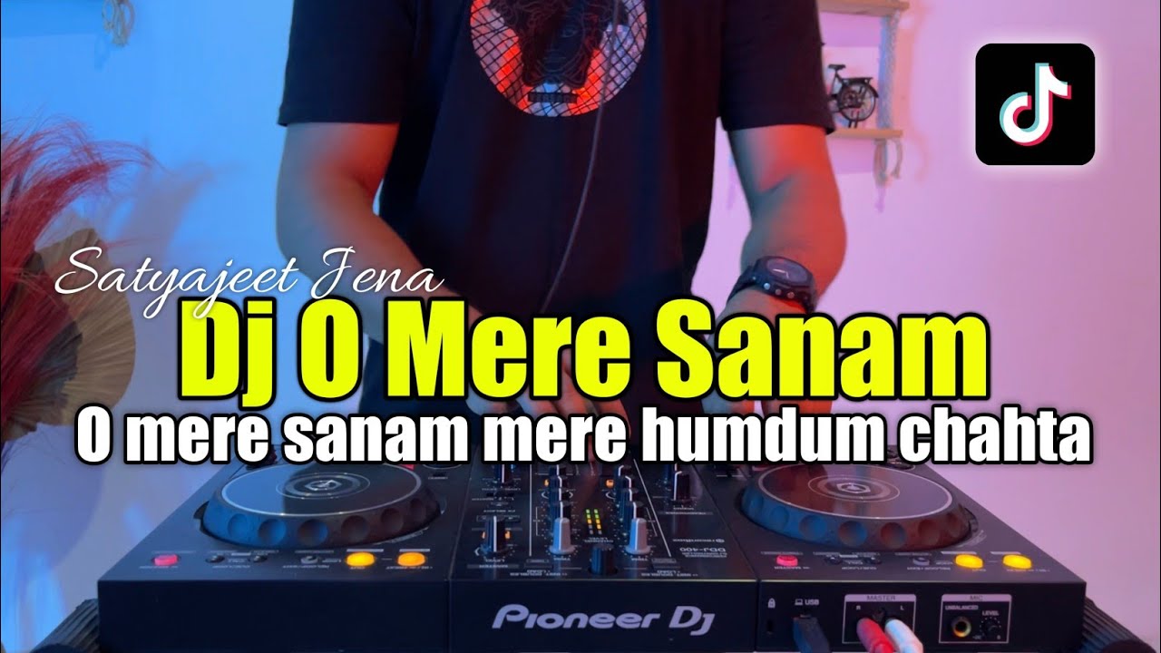 DJ O MERE SANAM  DJ INDIA FULL BASS 2023