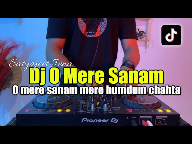DJ O MERE SANAM | DJ INDIA FULL BASS 2023 class=