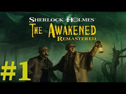 Прохождение Sherlock Holmes: The Awakened Remastered, часть 1