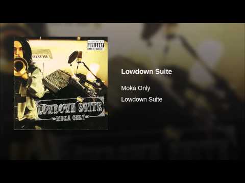 Moka Only — Lowdown Suite