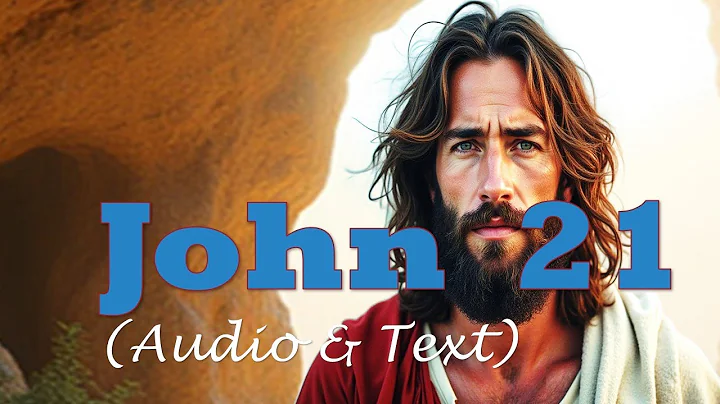 John 21 | KJV AUDIO BIBLE (With Text & Images)