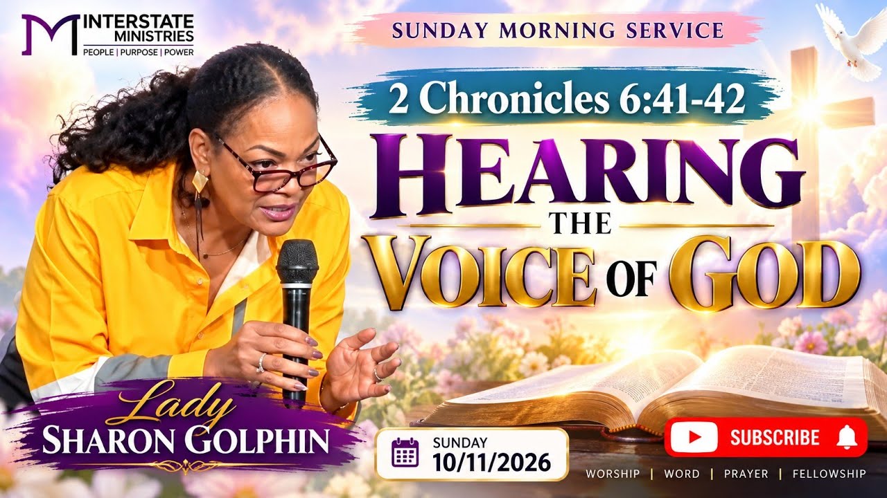 10/11/2026 ~ "Hearing The Word of God" ~ Lady Sharon Golphin