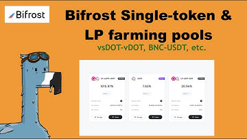 Bifrost new Single-token & LP farming pools, demo on vsDOT-vDOT and BNC-USDT LP