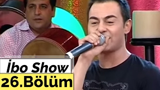İbo Show - 26. Bölüm (Volkan Konak - Serdar Ortaç - Tezcan Tezgel) (2006) İbo Show - 26. Bölüm (Volkan Konak - Serdar Ortaç - Tezcan Tezgel) (2006)