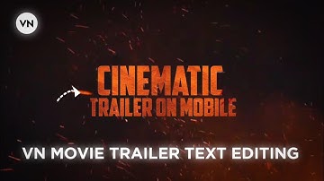 Vn Cinematic Trailer Text Editing | Movie Trailer Text Editing In Vn App | Cinematic Text Editing
