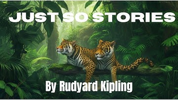 Just So Stories By Rudyard Kipling  | Full Audiobook