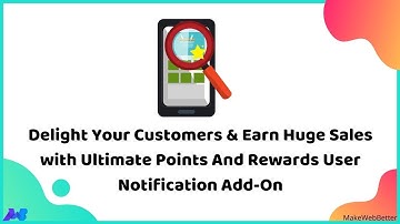Delight Your Customers & Earn Huge Sales with Ultimate Points And Rewards User Notification Add-On