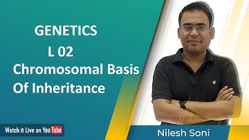Chromosomal Basis Of Inheritance | GENETICS | CSIR NET Life Science