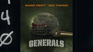 Big Twins Ft. Bars Dept - Generals